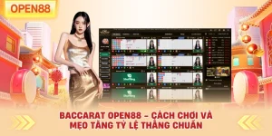 Baccarat OPEN88 - Cách Chơi Và Mẹo Tăng Tỷ Lệ Thắng Chuẩn