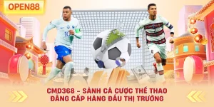 CMD368 - Sảnh Cá Cược Thể Thao Đẳng Cấp Hàng Đầu Thị Trường